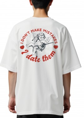 Pop Culture - Oversized T-Shirt I Don?t Make Mistakes | I Date Them Pop Culture White